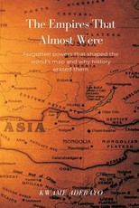 The Empires That Almost Were