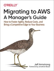 Migrating to Aws: A Manager's Guide
