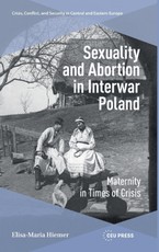 Sexuality and Abortion in Interwar Poland