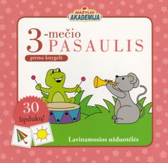 3-mečio pasaulis. Pirma knygelė. Mažylio akademija