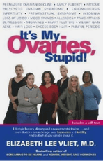 It's My Ovaries, Stupid!