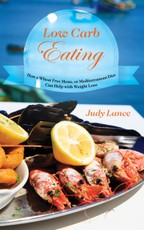 Low Carb Eating:: How a Wheat Free Menu, or Mediterranean Diet Can Help with Weight Loss