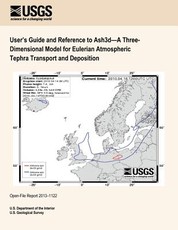 User's Guide and Reference to Ash3d?A Three- Dimensional Model for Eulerian Atmospheric Tephra Transport and Deposition