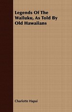 Legends of the Wailuku, as Told by Old Hawaiians