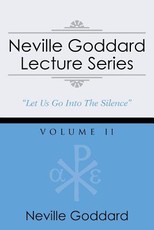 Neville Goddard Lecture Series, Volume II