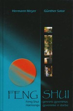 Feng Shui – geresnis gyvenimas. Harmonija gyvenime ir darbe