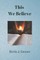 This We Believe