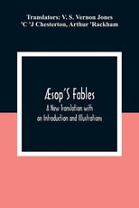 Ãsop'S Fables; A New Translation with an Introduction and Illustrations