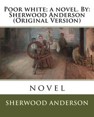 Poor white; a novel. By