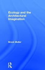 Ecology and the Architectural Imagination