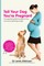 Tell Your Dog You're Pregnant