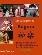 Invitation to Kagura: Hidden Gem of the Traditional Japanese Performing Arts