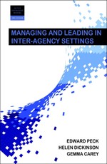 Managing and Leading in Inter-Agency Settings 2e