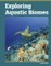 Exploring Aquatic Biomes