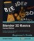 Blender 3D Basics Beginner's Guide Second Edition