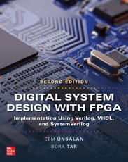 Digital System Design with Fpga: Implementation Using Verilog, Vhdl, and Systemverilog, Second Edition