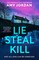 Lie Steal Kill