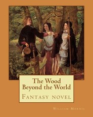 The Wood Beyond the World By