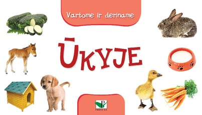 Ūkyje. Vartome ir deriname
