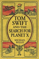 TOM SWIFT and the Search for Planet X