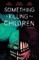 Something Is Killing the Children Vol. 6