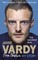 Jamie Vardy: From Nowhere, My Story