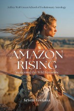 Amazon Rising: Awakening the Wild Feminine