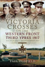 Victoria Crosses on the Western Front - 1917 to Third Ypres