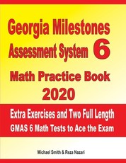 Georgia Milestones Assessment System 6 Math Practice Book 2020