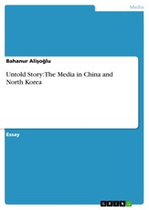 Untold Story: The Media in China and North Korea