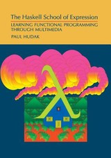 The Haskell School of Expression