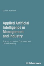 Applied Artificial Intelligence in Management and Industry