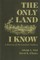 Only Land I Know