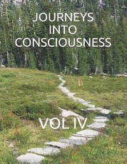 Journeys Into Consciousness