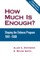How Much Is Enough?