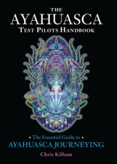 The Ayahuasca Test Pilots Handbook
