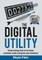 THE DIGITAL UTILITY