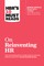 HBR's 10 Must Reads on Reinventing HR (with bonus article "People Before Strategy" by Ram Charan, Dominic Barton, and Dennis Carey)