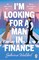 I'm Looking For a Man in Finance