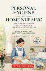 Personal Hygiene and Home Nursing