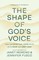 The Shape of God's Voice