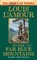 To the Far Blue Mountains: The Sacketts (Louis l'Amour's Lost Treasures)
