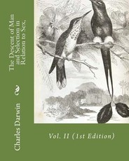 The Descent of Man and Selection in Relation to Sex,
