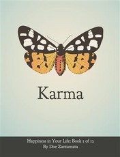 Karma - Happiness in Your Life - Book 1