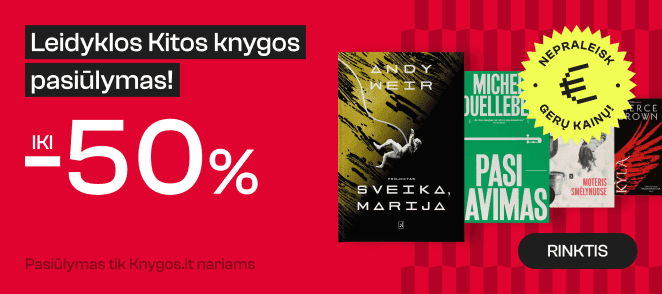 Leidyklos KITOS KNYGOS knygoms iki -50%!