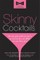 Skinny Cocktails