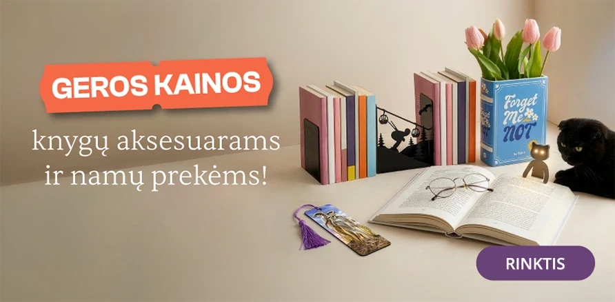 GEROS KAINOS knygų aksesuarams ir namų prekėms!