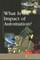 What Is the Impact of Automation?