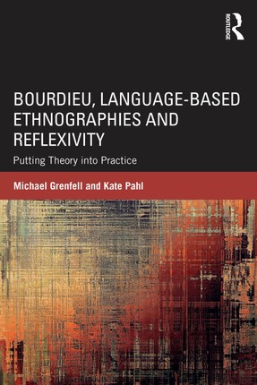 Bourdieu, Language-based Ethnographies and Reflexivity