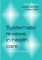 Systematic Reviews in Health Care